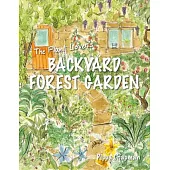 The Plant Lover’s Backyard Forest Garden: Trees, Fruit & Veg in Small Spaces