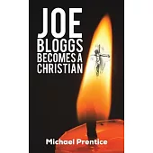 Joe Bloggs Becomes A Christian