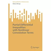 Partial Differential Inequalities with Nonlinear Convolution Terms