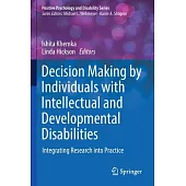 Decision Making by Individuals with Intellectual and Developmental Disabilities: Integrating Research Into Practice