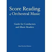 Score Reading of Orchestral Music: Guide for Conductors and Music Readers