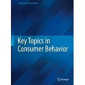 Key Topics in Consumer Behavior