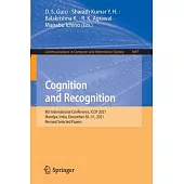 Cognition and Recognition: 8th International Conference, Iccr 2021, Mandya, India, December 30-31, 2021, Revised Selected Papers