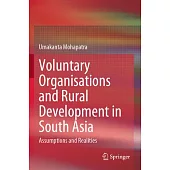 Voluntary Organisations and Rural Development in South Asia: Assumptions and Realities