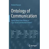 Ontology of Communication: Agent-Based Data-Driven or Sign-Based Substitution-Driven?