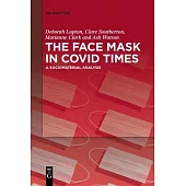 The Face Mask in Covid Times: A Sociomaterial Analysis