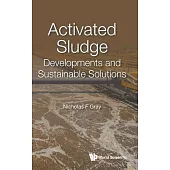Activated Sludge: Developments and Sustainable Solutions