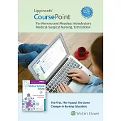 Lippincott Coursepoint Enhanced for Moreno: Timby’s Introductory Medical-Surgical Nursing