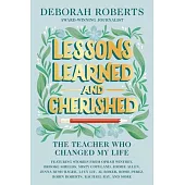Lessons Learned and Cherished: The Teacher Who Changed My Life