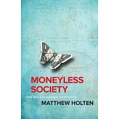 Moneyless Society: The Next Economic Evolution