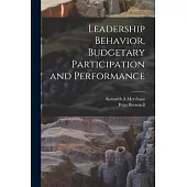 Leadership Behavior, Budgetary Participation and Performance