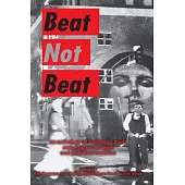 Beat Not Beat: An Anthology of California Poets Screwing on the Beat and Post-Beat Tradition