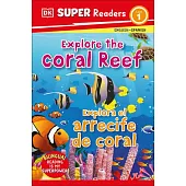 DK Super Readers Level 1: Bilingual Explore the Coral Reef