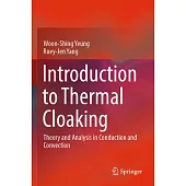 Introduction to Thermal Cloaking: Theory and Analysis in Conduction and Convection