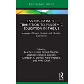 Lessons from the Transition to Pandemic Education in the Us: Analyses of Parent, Student, and Educator Experiences