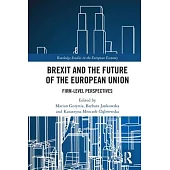 Brexit and the Future of the European Union: Firm-Level Perspectives