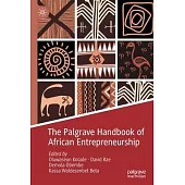The Palgrave Handbook of African Entrepreneurship