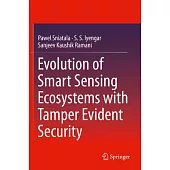 Evolution of Smart Sensing Ecosystems with Tamper Evident Security