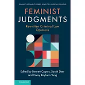 Feminist Judgments: Rewritten Criminal Law Opinions