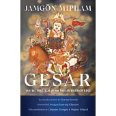 Gesar: Tantric Practices of the Tibetan Warrior King