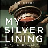 My Silver Lining: Healing Through Art