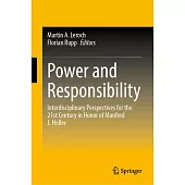 Power and Responsibility: Interdisciplinary Perspectives for the 21st Century in Honor of Manfred J. Holler