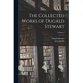 The Collected Works of Dugald Stewart; Volume 4