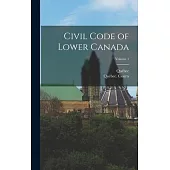 Civil Code of Lower Canada; Volume 1