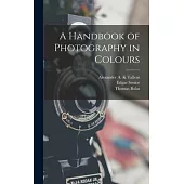 A Handbook of Photography in Colours
