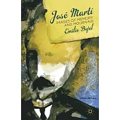 José Martí: Images of Memory and Mourning