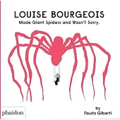 Louise Bourgeois Made Giant Spiders and Wasn’t Sorry.