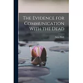 The Evidence for Communication With the Dead