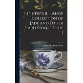The Heber R. Bishop Collection of Jade and Other Hard Stones, Issue 1