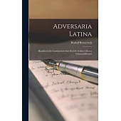 Adversaria Latina: Handbuch Des Lateinischen Stils Für Die Schüler Oberer Gymnasialklassen