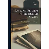 Banking Reform in the United States
