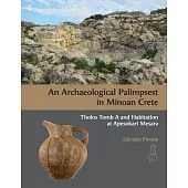 An Archaeological Palimpsest in Minoan Crete
