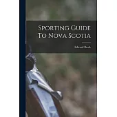 Sporting Guide To Nova Scotia