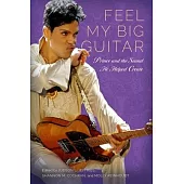 Feel My Big Guitar: Prince and the Sound He Helped Create