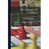 Westminster Papers: A Monthly Journal of Chess, Whist, Games of Skill and the Drama; Volume 8