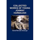 Collected Works of Young Johnny Harbaugh