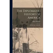 The Diplomatic History of America: Its First, Parts 1452-1494