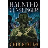 Haunted Gunslinger: A Supernatural Western Thriller