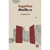 Sugarfree Mailbox: A Collection of Poems by Umapada Kar
