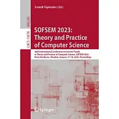Sofsem 2023: Theory and Practice of Computer Science: 48th International Conference on Current Trends in Theory and Practice of Computer Science, Sofs