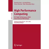 High Performance Computing. Isc High Performance 2022 International Workshops: Hamburg, Germany, May 29-June 2, 2022, Revised Selected Papers