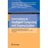 Innovations in Intelligent Computing and Communication: First International Conference, ICIICC 2022, Bhubaneswar, Odisha, India, December 16-17, 2022,