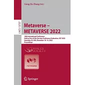 Metaverse - Metaverse 2022: 18th International Conference, Held as Part of the Services Conference Federation, Scf 2022, Honolulu, Hi, Usa, Decemb