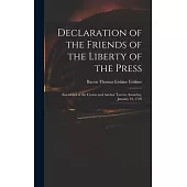 Declaration of the Friends of the Liberty of the Press: Assembled at the Crown and Anchor Tavern, Saturday, January 19, 1793