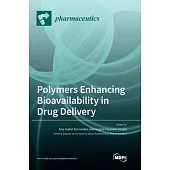 Polymers Enhancing Bioavailability in Drug Delivery