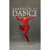 Embraced by Dance: Matthew Rushing
